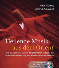   Güvenc Oruc   Heilende Musik aus dem Orient: Vom traditionellen Wissen der Schamanen und Sufis zur praktischen Anwendung altorientalischer Musiktherapie. Buch mit 60-minütiger CD
	 erhältlich im Kristallzentrum                                                                                        