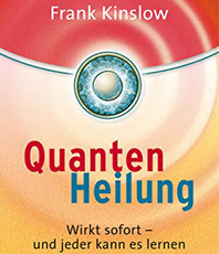     Dr.Frank Kinslow  Quantenheilung - wirkt sofort - und jeder kann es lernen  