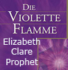   Prophet Elizabeth Clare Die violette Flamme  Heilung fr Körper, Geist und 
  Seele    erhältlich im Kristallzentrum 