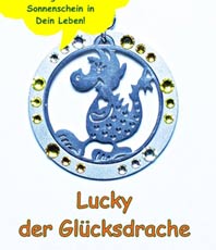   Lucky  der   Glücksdrache  ist ein richtiger Sonnenschein,  er strahlt vor Glück   zieht    glückliche Situationen magisch an. 